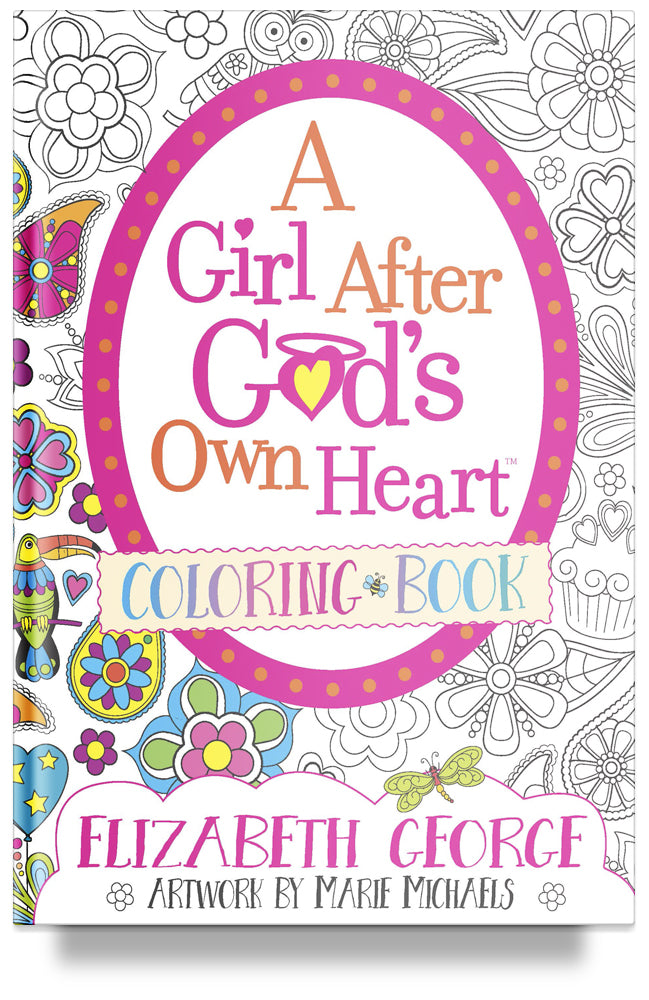 A Girl After God's Own Heart™ Coloring Book by Elizabeth George