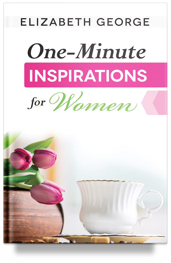 One-Minute Inspirations for Women by Elizabeth George