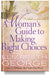 A Woman's Guide to Making Right Choices by Elizabeth George