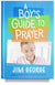 A Boy's Guide to Prayer by Jim George