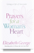 Prayers for a Woman's Heart: Living a Life of Surrender by Elizabeth George