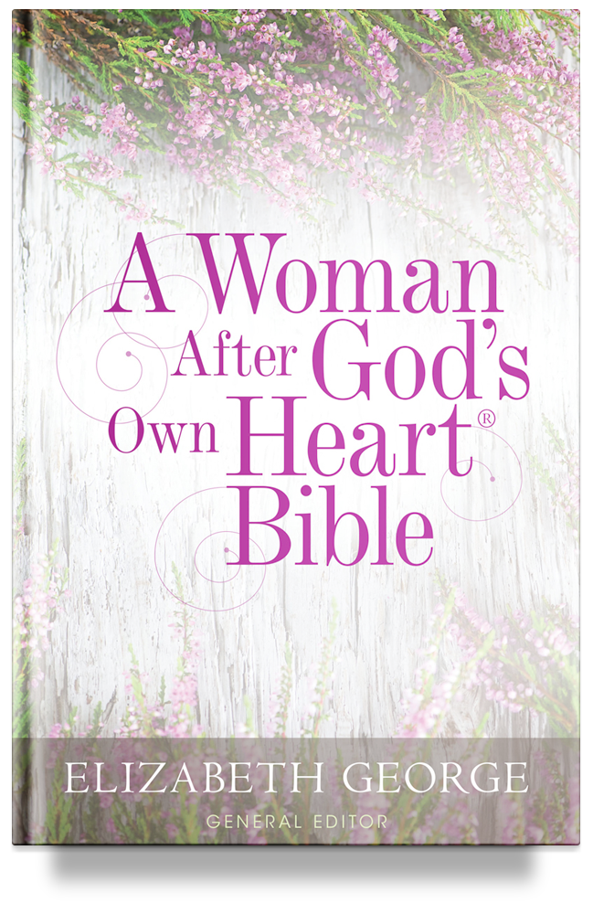 A Woman After God’s Own Heart Bible by Elizabeth George