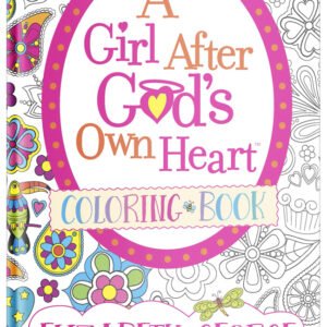 A Girl After God's Own Heart™ Coloring Book by Elizabeth George