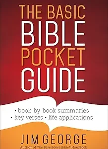 The Basic Bible Pocket Guide by Jim George