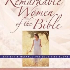 Book cover for 'The Remarkable Women of the Bible' by Elizabeth George, featuring a woman in a white dress in a sunny field with purple title accents.]