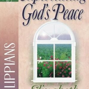 Book cover for 'Experiencing God's Peace' by Elizabeth George, showing a white arched window overlooking a garden.