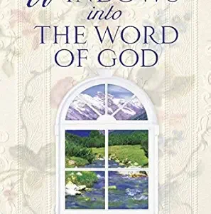 Book cover: 'Windows into the Word of God' by Elizabeth George, featuring a white arched window revealing a scenic river and mountains landscape.
