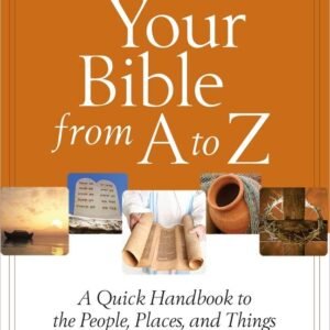 Book cover: Know Your Bible from A to Z by Jim George, orange background with a photo collage along the bottom and the subtitle 'A Quick Handbook to the People, Places, and Things'.