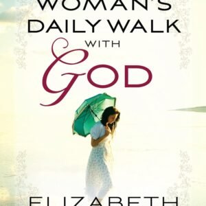 Book cover: title 'A Woman's Daily Walk with God' by Elizabeth George, woman in white dress with a green umbrella on a sunny beach.